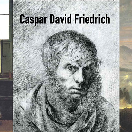 特集：カスパー・ダーヴィト・フリードリヒ Caspar David Friedrich ドイツロマン派